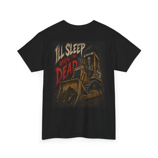 Ill sleep when im dead