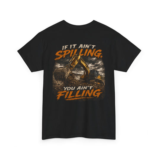 If it aint spillin you aint filling
